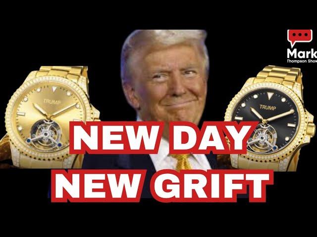 Trump For Sale! Trump Unveils Watch Line in Latest Grift with a HIdden Self Dealing Twist 9/27/24