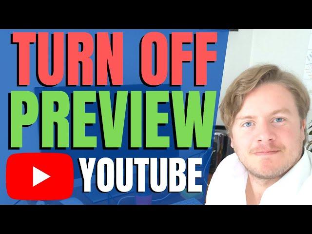 How to Turn off YouTube Thumbnail Preview 2020