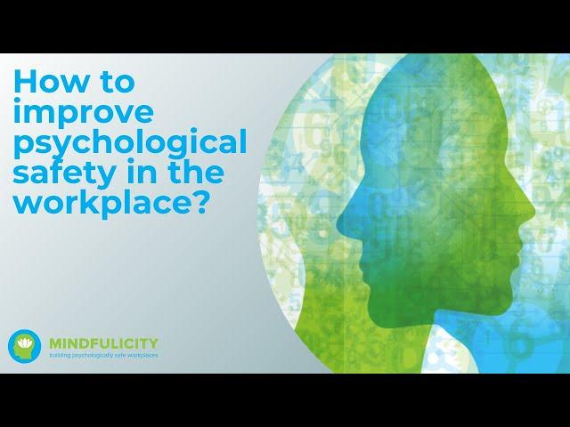 How to improve psychological safety in the workplace?