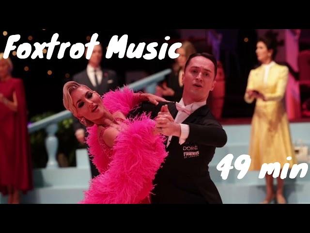 Foxtrot Music -(49 min) Ballroom Dance Music Mix #foxtrotmusic #foxtrot #slowfoxtrot #ballroommusic