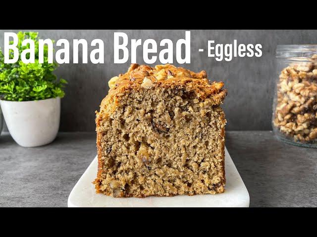 EGGLESS Banana Bread | Worlds best Eggless Banana Bread recipe | Soft & Moist Banana Bread