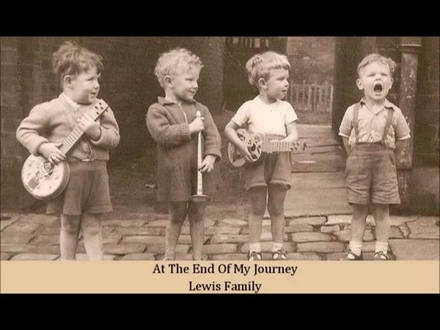 At The End Of My Journey   Lewis Family