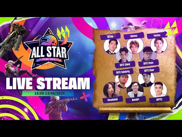 PUBG Asia All Star:  Việt Nam,  Hàn Quốc,  Trung Quốc,  Thái Lan, Đài Bắc Trung Hoa 