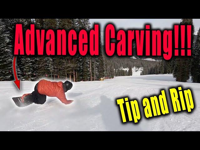 Tip and Rip! Advanced Snowboard Carving GUIDE!