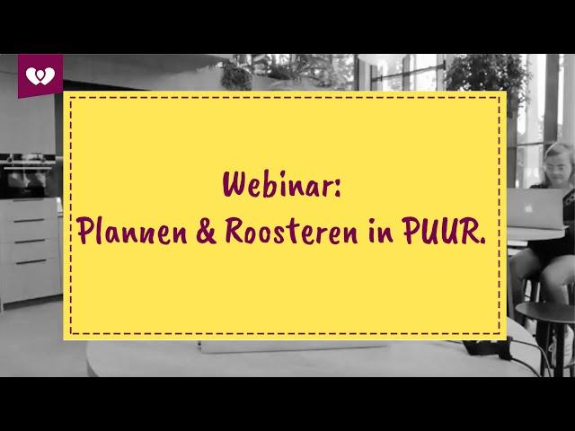 Webinar: Plannen & Roosteren in PUUR.