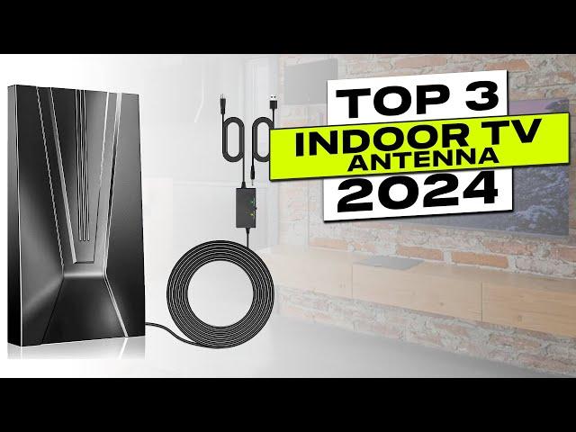 Top 3 BEST Indoor TV Antenna 2024