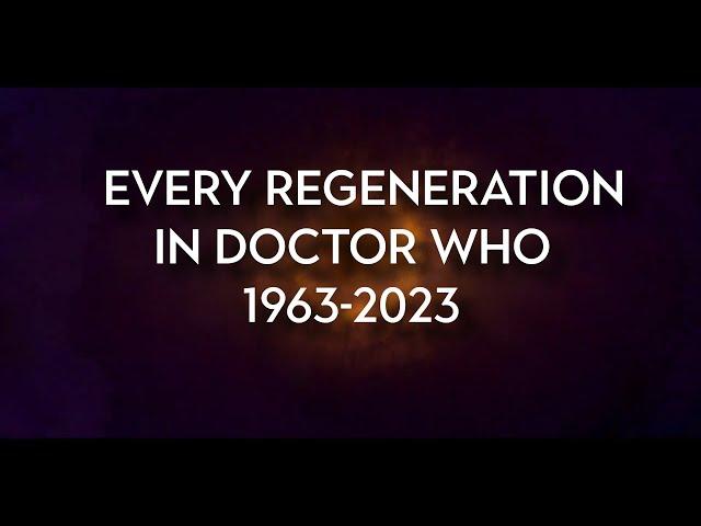 Doctor Who - Every Single Regeneration (2023 Edition)