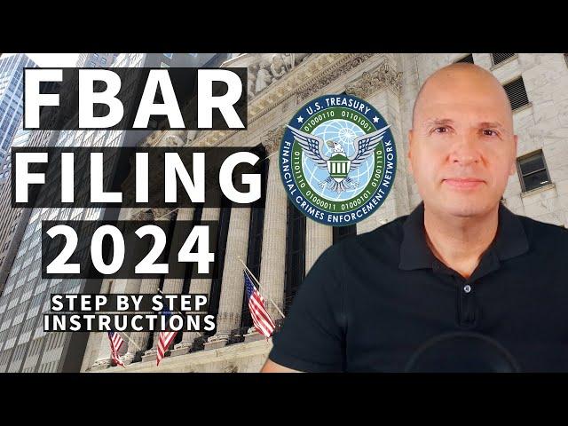 How To File FBAR (FinCEN Form 114) For 2024 - Step By Step Instructions