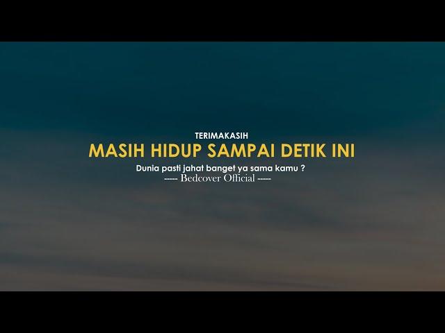 UNTUKMU YANG MASIH BERTAHAN & HIDUP SAMPAK DETIK INI I Puisi Bedcover