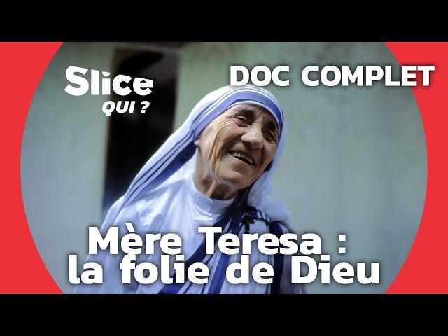 Mère Teresa : La réalité des missionnaires de la charité | SLICE Qui ? | DOCUMENTAIRE COMPLET