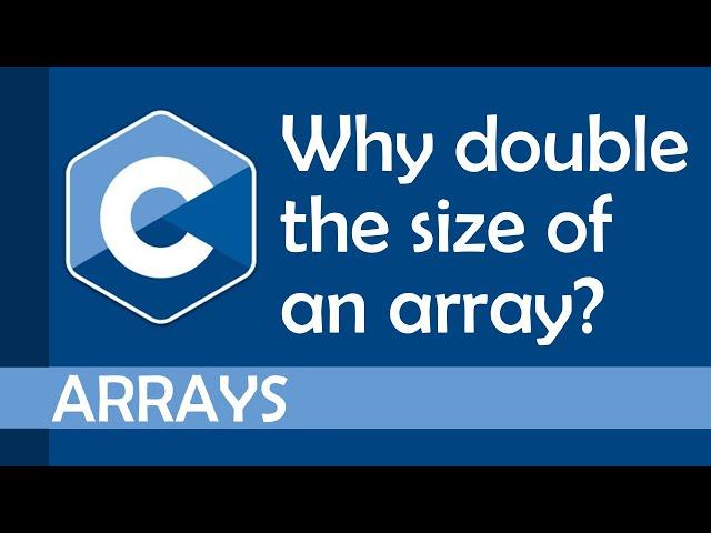 Why double the size of an array? (Part 3)