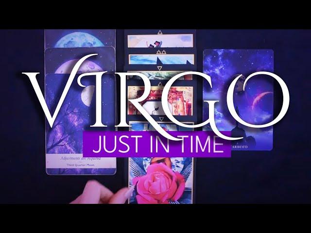 VIRGO TAROT READING | “NOW OR NEVER! THE WINDOW HAS OPENED, ACT FAST!” JUST IN TIME