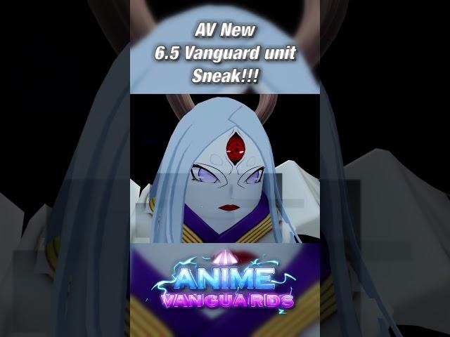 AV 6.5 NEW VANGUARD UNIT SNEAK!!! | Roblox | Anime Vanguards #roblox #animevanguards #showcase