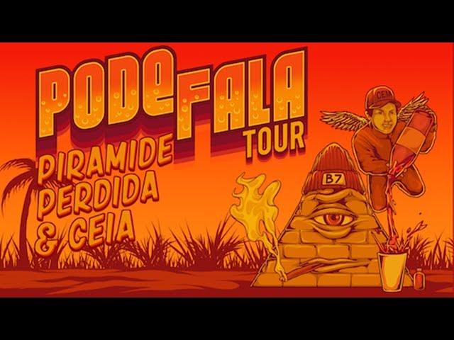 Pirâmide Perdida x Ceia Ent @ Pode Fala Tour