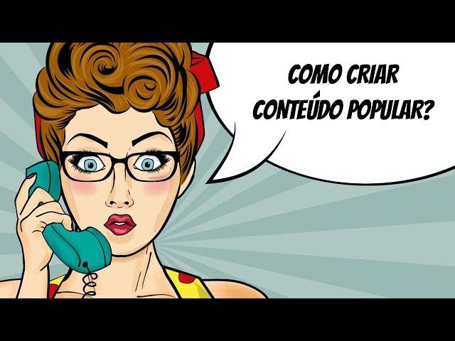 Marketing Viral: Como Criar Conteúdo Popular?