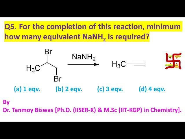 Ans-Q5: Base requirement for alkyne preparation by Dr. Tanmoy Biswas (Tanmoy Chem)