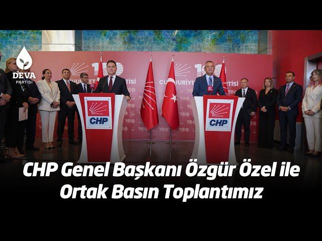 CHP Genel Başkanı Özgür Özel ile Ortak Basın Toplantımız