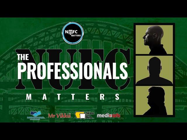 #NUFC Matters The Professionals