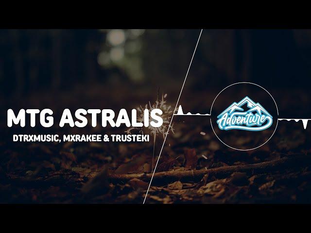 Dtrxmusic, MXRAKEE & Trusteki - MTG ASTRALIS (Ultra Slowed)