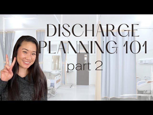 Discharge Planning 101 (Part 2): How to Safely Discharge a Patient from the Hospital