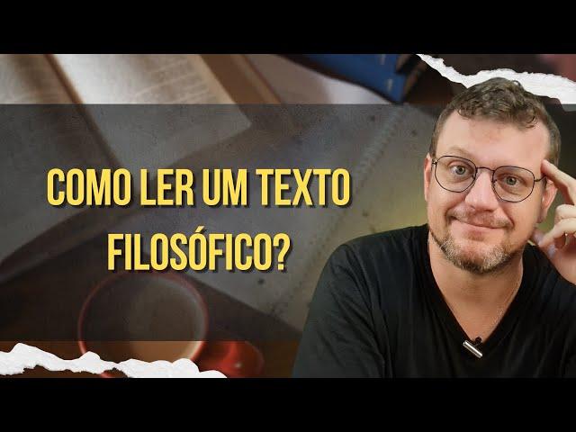 Como ler um Texto Filosófico?