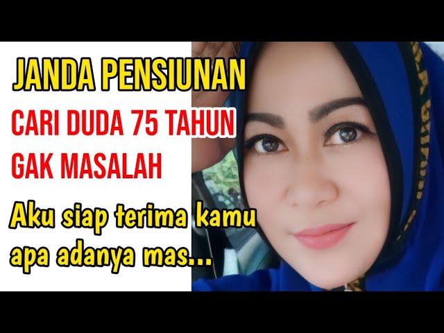 JANDA KAYA CARI JODOH SEUMURAN, DUDA TUA BAWA ANAK GAK MASALAH ! JANDA TUA CARI JODOH SERIUS