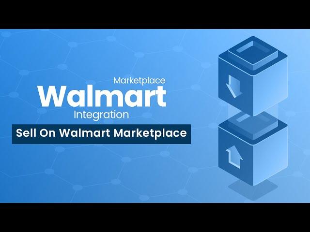 Sell on Walmart.com Marketplace with Shopify Integration:  CEDCommerce