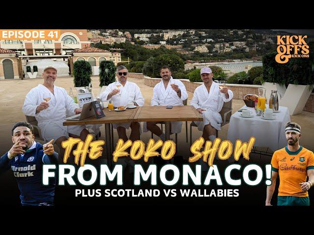 The Wallabies’ Grand Slam dream is over but the KOKO Crew are in Monaco baby!