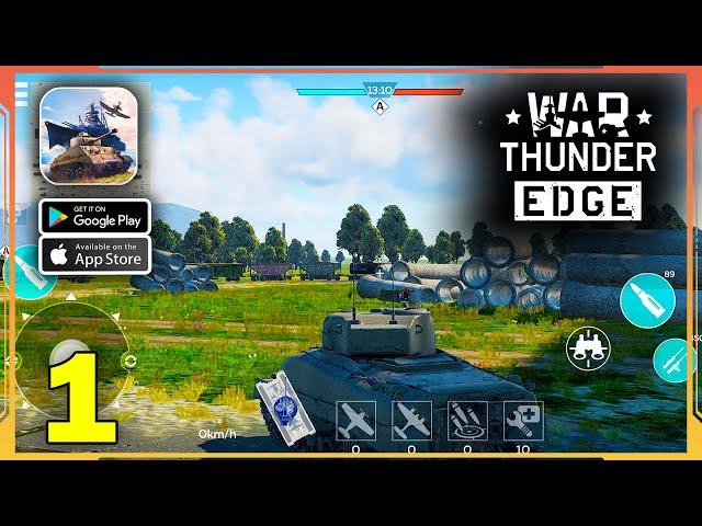 War Thunder Edge Gameplay Walkthrough (Android, iOS) - Part 1