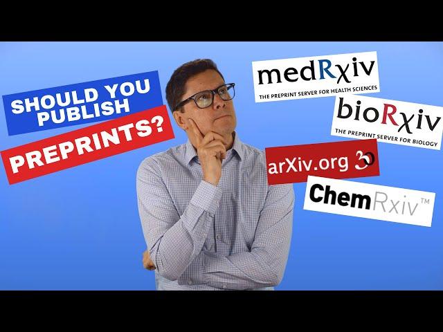 What are preprints? Should you publish your scientific research paper as a preprint?