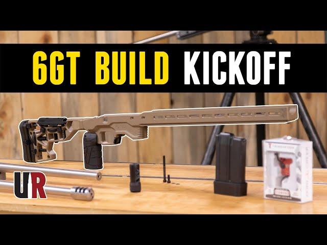 6GT PRS Rifle Build Kick-Off!