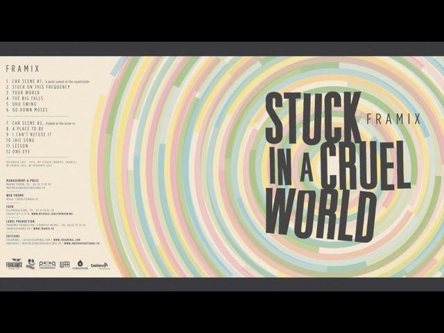 Framix - A Place to Be - Stuck in a Cruel World