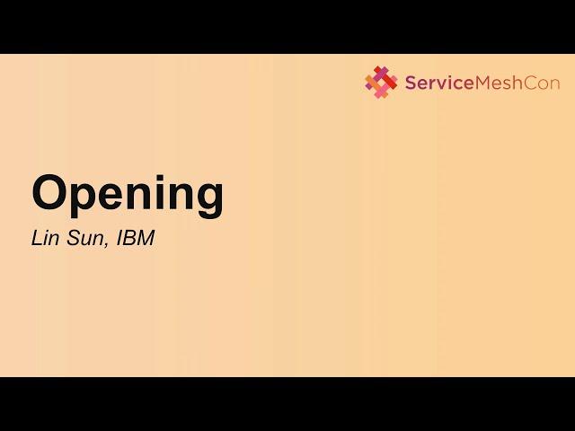 Opening - Lin Sun, IBM