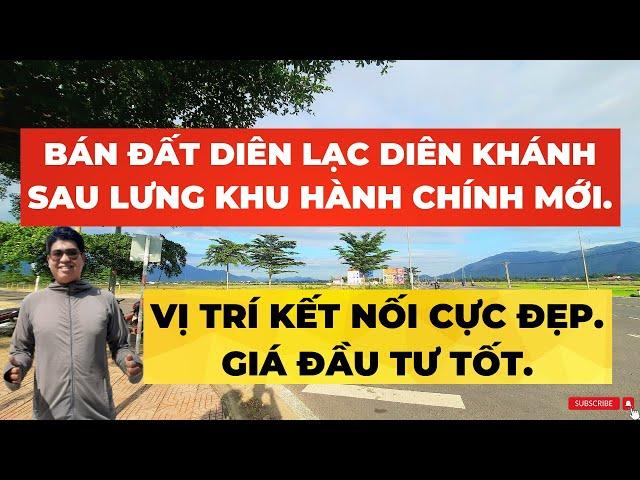 BÁN ĐẤT DIÊN LẠC DIÊN KHÁNH, SAU LƯNG KHU HÀNH CHÍNH MỚI HUYỆN DIÊN KHÁNH | TRẦN ANH THI BĐS.