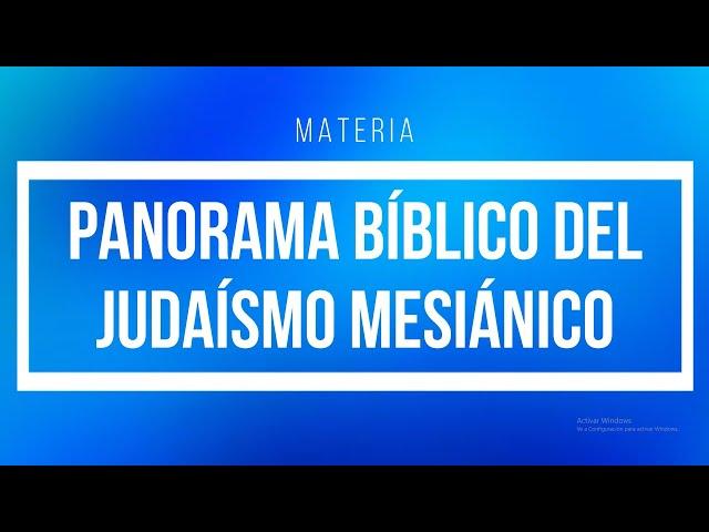 Panorama Bíblico del Judaísmo Mesiánico - Materia 2023