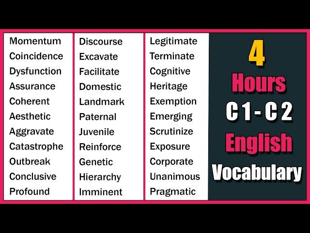 4 Hours of C1 Advanced and C2 Proficiency English Vocabulary