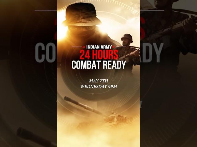 Watch  'Indian Army: 24 Hours Combat Ready', on 7th May, Wednesday at 9 PM.