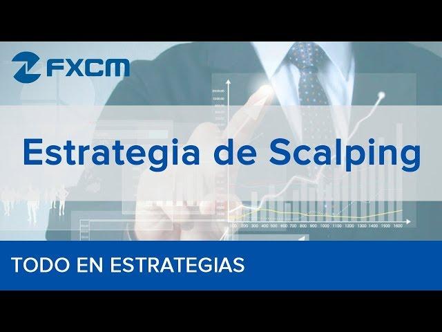 Estrategia Scalping  Trading a muy corto plazo en Forex | FXCM