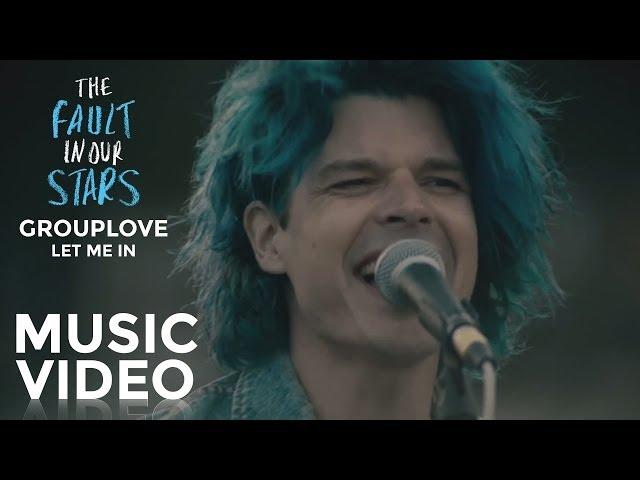 The Fault In Our Stars I Grouplove -- Let Me In I Official Music Video