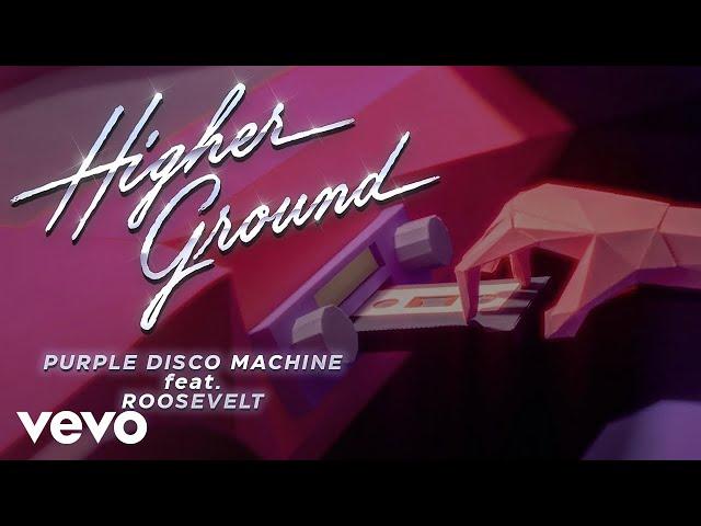 Purple Disco Machine ft. Roosevelt - Higher Ground (Official Video)