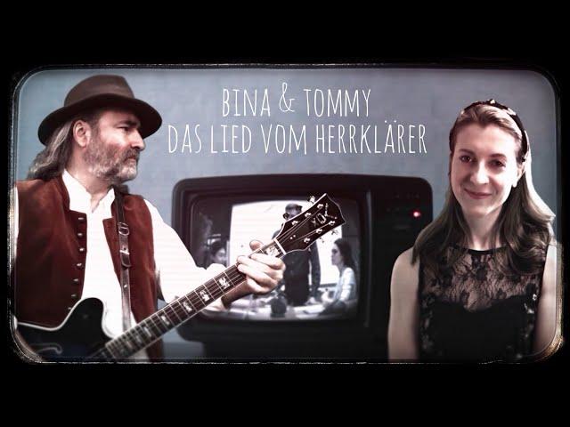 Bina & Tommy - Das Lied vom Herklärer