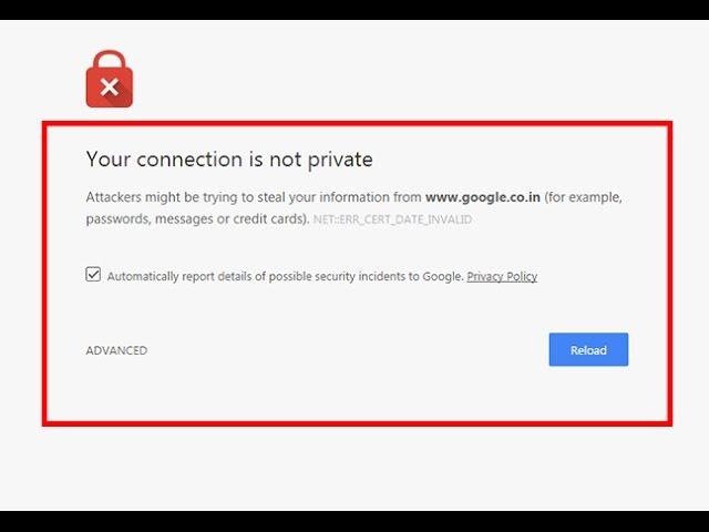 Fix Your connection is not private|Attackers might be trying to steal your information