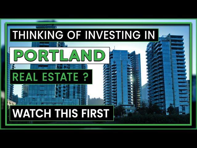 Discover Portland Real Estate | Where and Why to Invest in Portland?