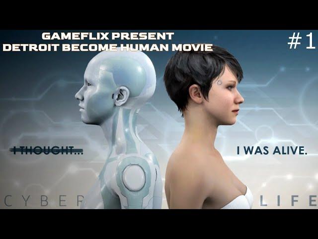 DETROIT BECOME HUMAN | GAMEFLIX | FULL MOVIE PART 1