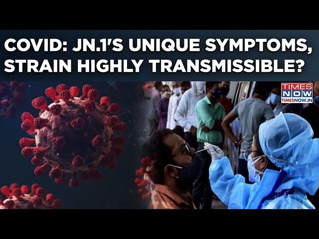 Covid Spike: Variant JN.1's 2 Unique Symptoms| Strain Highly Transmissible? 750 New Cases In India