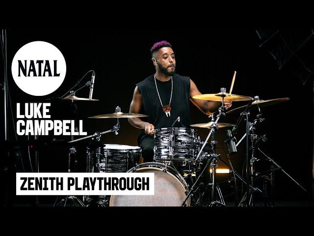 Luke Campbell | Zenith Kit Playthrough | Natal Drums