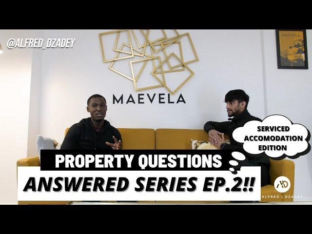 Serviced Accommodation - Property Questions Answered Series ft Shamil Mae