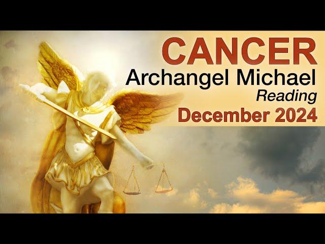 CANCER ARCHANGEL MICHAEL READING "AN UNEXPECTED MESSAGE CANCER" December 2024 #tarotreading