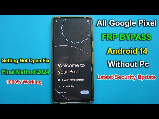 Final Method !! All Google Pixel Frp/Google Lock Bypass Android 14/Setting Not Open Fixed 100% Work