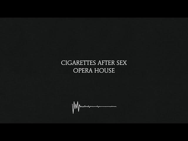 Opera House - Cigarettes After Sex (Lyrics) [4K]